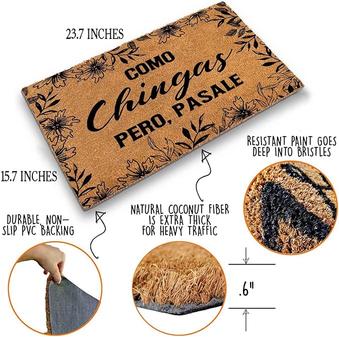 Funny Coir Doormat with Como Chingas Pero Pasale Spanish Quote - Front Door Mat, Entryway Welcome Mat, 23.7 x 15.7 inch