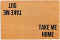 Funny Coir Doormat Take Me Home Take Me Out Front Door Mat Entryway Outdoor Mat with Heavy Duty Front Porch Decor Patio Welcome Mats Entry Natural Coconut Brown Novelty Gift Mat 23.7 x 15.7 inch